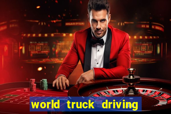 world truck driving simulator tudo desbloqueado